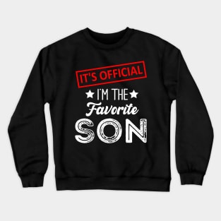 It's official i'm the favorite son Crewneck Sweatshirt